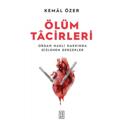 Ölüm Tacirleri - Organ Nakli Hakkında Gizlenen Gerçekler