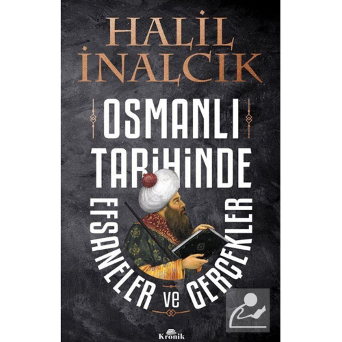 Osmanlı Tarihinde Efsaneler Ve Gerçekler