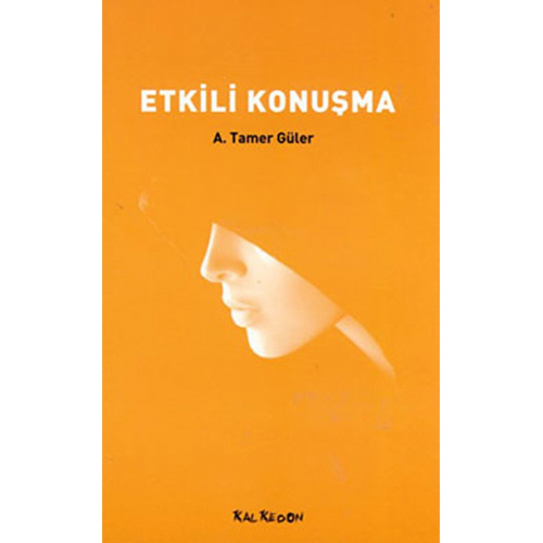 Etkili Konuşma / A. Tamer Güler / / 9786054511051