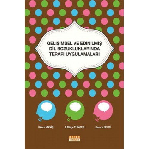 Gelişimsel Ve Edinilmiş Dil Bozukluklarında Terapi Uygulamaları