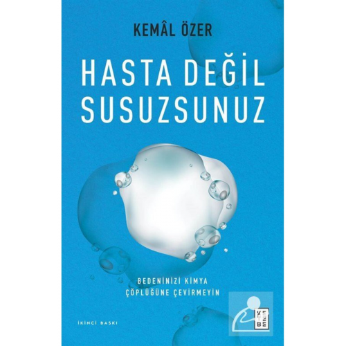 Hasta Değil Susuzsunuz