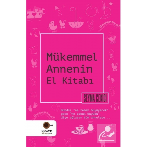 Mükemmel Annenin El Kitabı