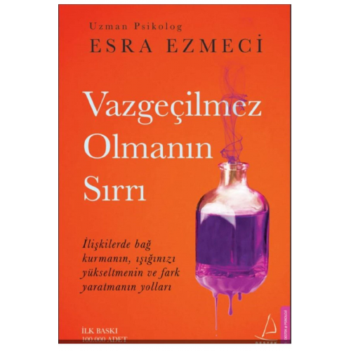 Vazgeçilmez Olmanın Sırrı - Esra Ezmeci